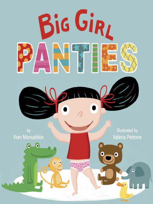 Title details for Big Girl Panties by Fran Manushkin - Available